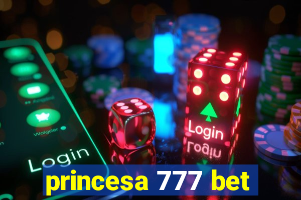 princesa 777 bet